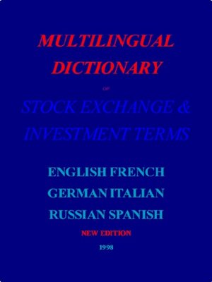 cover image of Multilingual Dictionary of Stock Exchange & Investment Terms